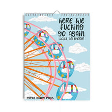 Load image into Gallery viewer, New Version-Hot Air Balloon-HERE WE FUCKING GO AGAIN 2025 CALENDAR
