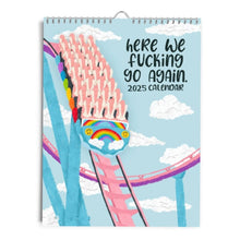 Load image into Gallery viewer, New Version-Hot Air Balloon-HERE WE FUCKING GO AGAIN 2025 CALENDAR
